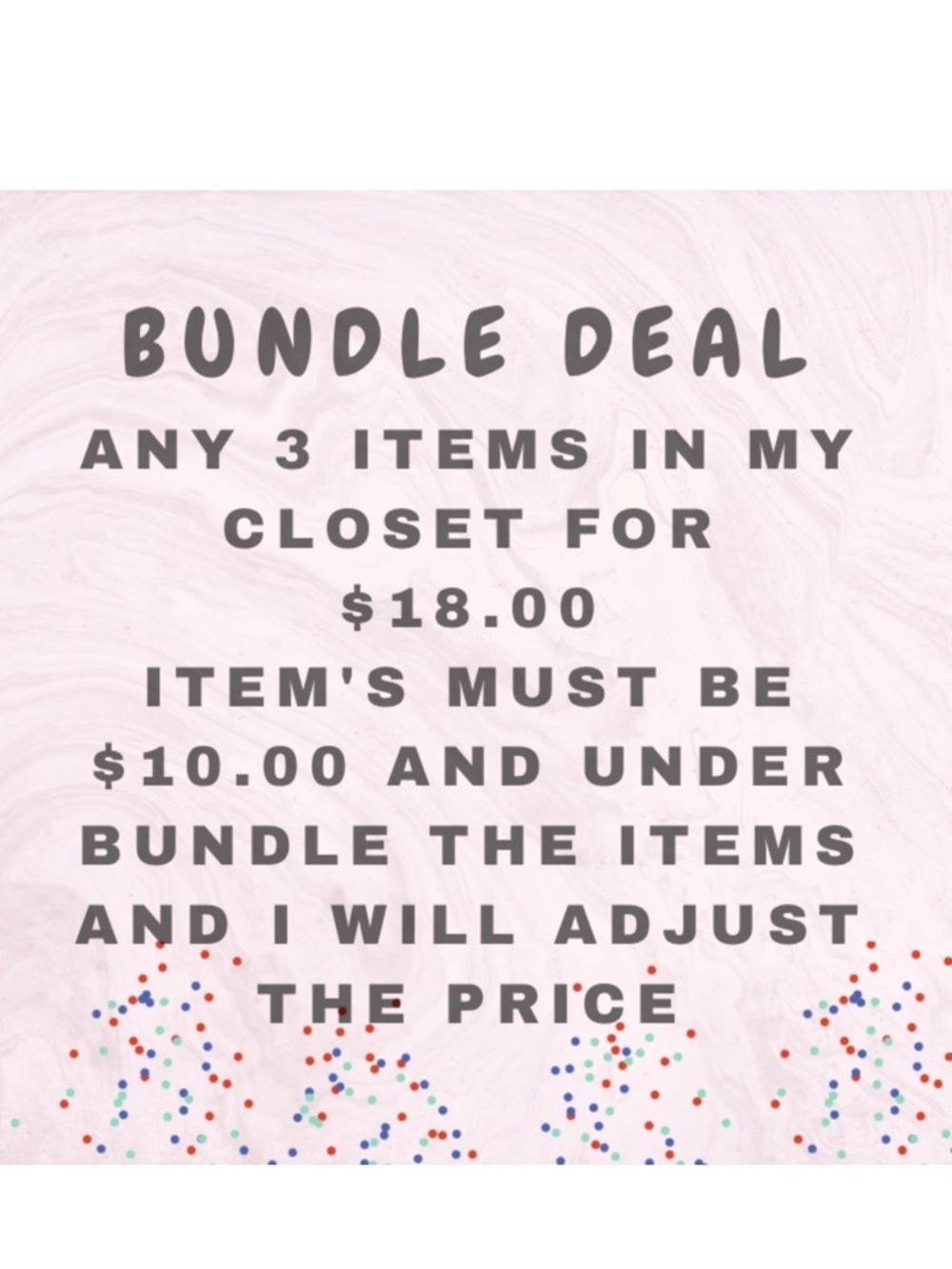 Closet Clear Out Sale!!!!🌸🌸Bundle 3 for $18